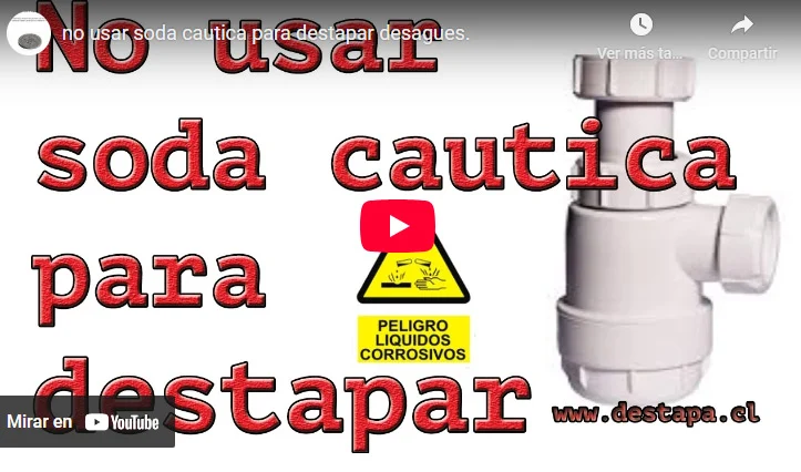 Video sobre uso de soda caustica para destapar sifones